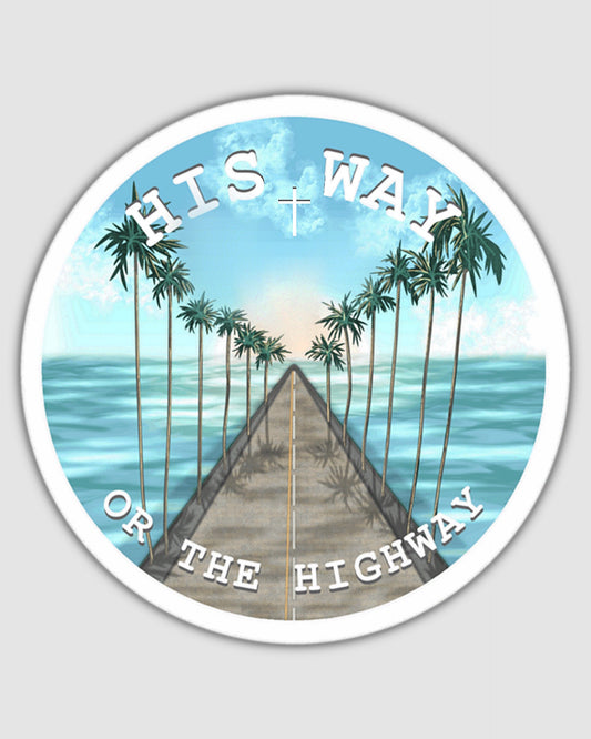 HIS WAY or the HIGHWAY - GLOSSY Finish Decal Palm Trees Ocean Sea Cross Sunshine Light